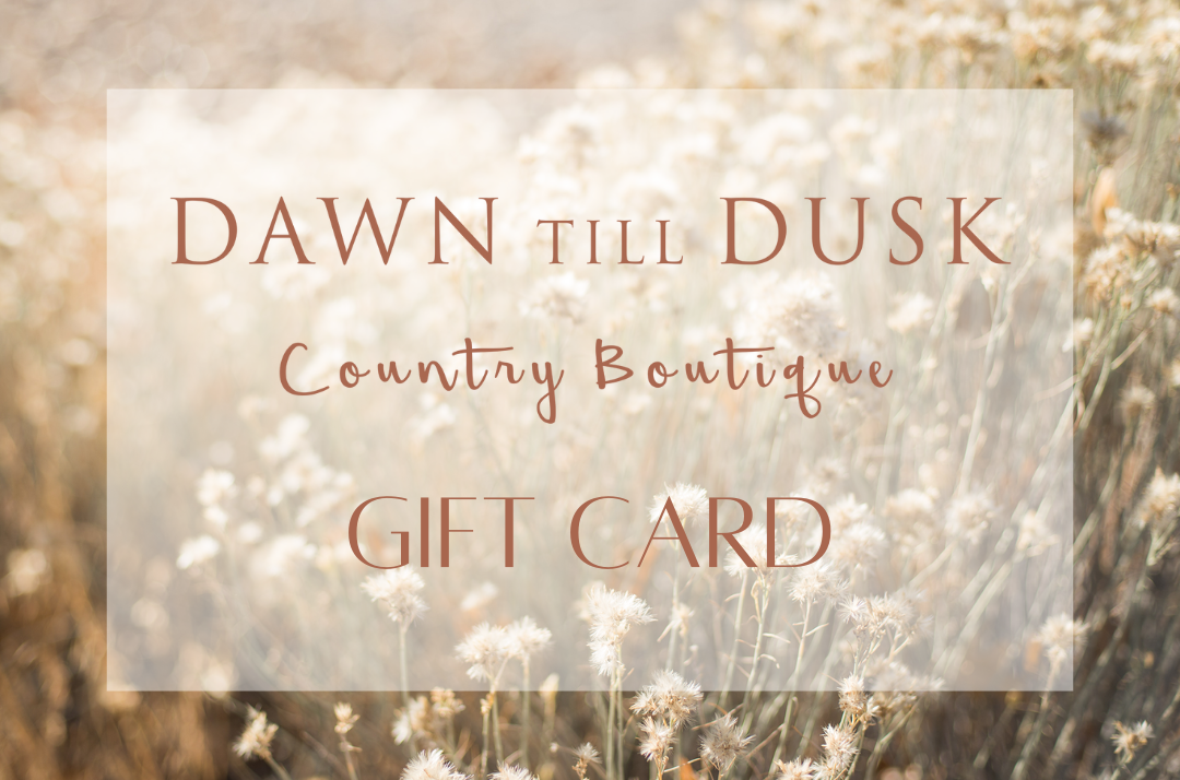 Gift Card — Dawn Till Dusk
